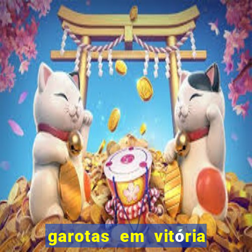 garotas em vitória da conquista